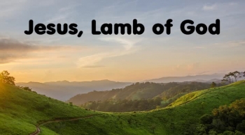 Jesus, Lamb of God