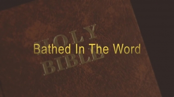 Bathed In The Word