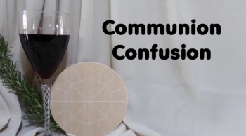 Communion Confusion