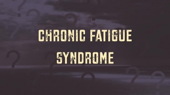 Chronic Fatigue Syndrome