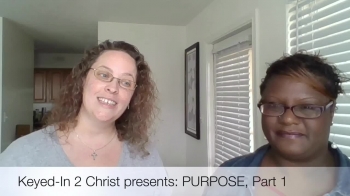 PURPOSE, Episode 1 presented by Keyed-In 2 Christ