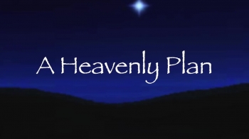 A Heavenly Plan 