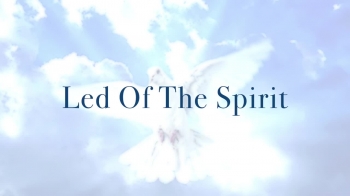 Led Of The Spirit 