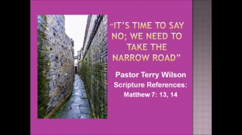 Man Of God Terry, BHOC - It~s Time To Say No, We Need To Take The Narrow Road 