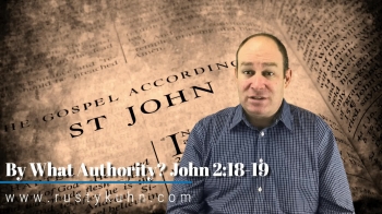 By Whose Authority? John 2:18-19 