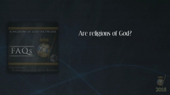 Get to Know KOGNetwork... What We Believe... FAQs...<br /><br />7. Relationship, not Religion.<br /><br />Q. Are religions of God?<br /><br /><br />                    Don't you want to be a part of HIS Kingdom?<br /><br />KOGNetwork FAQs - 1 https://www.godtube.com/watch/?v=11M00FNU<br />KOGNetwork FAQs - 2 https://www.godtube.com/watch/?v=YY6WWWNX<br />KOGNetwork FAQs - 3 https://www.godtube.com/watch/?v=YY6WWPNX<br />KOGNetwork FAQs - 4 https://www.godtube.com/watch/?v=11M00CNU<br />KOGNetwork FAQs - 5 https://www.godtube.com/watch/?v=YY6WYLNX<br />KOGNetwork FAQs - 6 https://www.godtube.com/watch/?v=11M01JNU<br />KOGNetwork FAQs - 8 https://www.godtube.com/watch/?v=11M01FNU<br />KOGNetwork FAQs - 9 https://www.godtube.com/watch/?v=YY6WYWNX<br />KOGNetwork FAQs - 10 https://www.godtube.com/watch/?v=11M011NU<br /><br /><br />Pastor Kevin Alexander<br />Kingdom of God Network<br />Orlando, FL<br /><br />Connect with Us online...<br /><br />www.kogn.org<br /><br />FaceBook - KOGNetwork - https://www.facebook.com/KOGNetwork/<br />Twitter - @KOGNetwork - https://twitter.com/KOGNetwork<br />SoundCloud - KOGNetwork - https://soundcloud.com/user-597961741<br />YouTube - KOGNetwork1 - https://www.youtube.com/user/KOGNetwork1<br />GodTube - KOGNetwork - https://www.godtube.com/kognetwork/