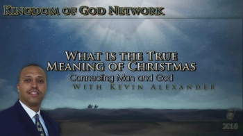 What is the True Meaning of Christmas? Part 1 of a Three Part Message.<br /><br />   A Gift for You...<br /><br /><br />What is the True Meaning of Christmas? | Part 2  https://www.godtube.com/watch/?v=YY6WZ7NX<br />What is the True Meaning of Christmas? | Part 3  https://www.godtube.com/watch/?v=11M0C1NU<br /><br /><br />Pastor Kevin Alexander<br />Kingdom of God Network<br />Orlando, FL<br /><br />Connect with Us online...<br /><br />www.kogn.org<br /><br />FaceBook - KOGNetwork - https://www.facebook.com/KOGNetwork/<br />Twitter - @KOGNetwork - https://twitter.com/KOGNetwork<br />SoundCloud - KOGNetwork - https://soundcloud.com/user-597961741<br />YouTube - KOGNetwork1 - https://www.youtube.com/user/KOGNetwork1<br />GodTube - KOGNetwork - https://www.godtube.com/kognetwork/