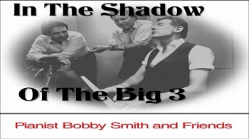 Moments with Pianist Bobby Smith and friends on television through the years !