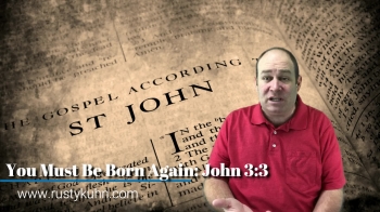 You Must Be Born Again: John 3:3 