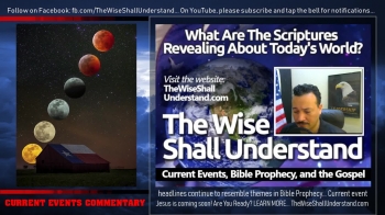 "Let them be for signs..."<br />(Genesis 1:14)<br /><br />WHAT ARE THE SCRIPTURES REVEALING ABOUT TODAY'S WORLD?<br />Learn more: https://the-wise-shall-understand.com