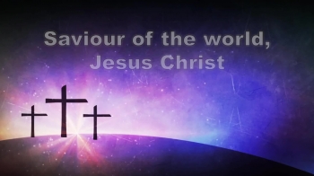 Saviour of the World Jesus Christ 