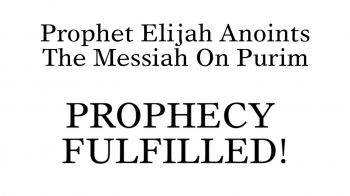 Prophet Elijah Anoints Ha Mashiach On Sunset Purim 2019 