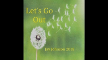 The Harvest Fields by Jay Johnson (CD) Let's Go Out 