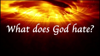 What does God hate? 