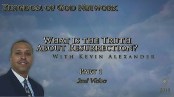 What is the Truth About Resurrection? (Part 1 - 2nd Video) 