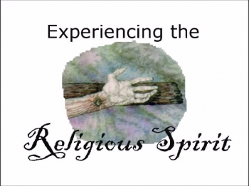 Experiencing the Religious Spirit 