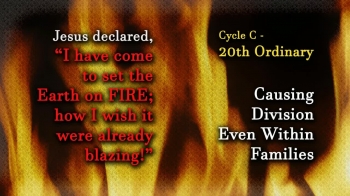 Peace to everyone,<br />Even from a very early age, we were taught about the danger of fire.  In today’s Gospel,  Jesus talked about setting the earth on FIRE, and declared that this FIRE has the ability to divide our most cherished possession - the family.<br />It is a challenging message in our day, especially in the secular world that we live in.   I invite you to listen to a true story about a Muslim who encountered Jesus, and the ensuing FIRE that dramatically changed his life.