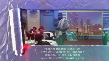 Prophet Ricardo McCallum - Pray Until Something Happens