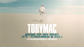 TobyMac - Edge Of My Seat 