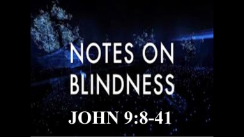 John 9:8-41 