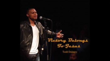Victory belongs To Jesus - instrumental - Todd Dulaney 