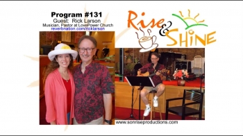 Pastor/musician Rick Larson of LovePower reveals how he first got involved with the church's extensive television outreach, and shares two of his original songs:  "How Can I See You?" and "At the Right Time".