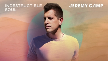 Jeremy Camp - Indestructible Soul 