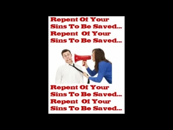 The True Gospel Rant - Repent of Your Sins To Be Saved Is a Lie!<br /><br />The Bible is clear that salvation is by faith alone in Jesus Christ! Godly sorrow for ones sins does not and cannot save you.<br /><br />The website where all 100 plus scriptures can be found:<br />http://www.newcovenantbaptist.org/100...<br /><br />Luke 8:12: “Those by the way side are they that hear; then cometh the devil, and taketh away the word out of their hearts, lest they should believe and be saved.”<br />John 1:12: “But as many as received him, to them gave he power to become the sons of God, even to them that believe on his name:”<br /><br />John 3:18: “He that believeth on him is not condemned: but he that believeth not is condemned already, because he hath not believed in the name of the only begotten Son of God.”<br />John 3:36: “He that believeth on the Son hath everlasting life: and he that believeth not the Son shall not see life; but the wrath of God abideth on him.”<br />John 5:24: “Verily, verily, I say unto you, He that heareth my word, and believeth on him that sent me, hath everlasting life, and shall not come into condemnation; but is passed from death unto life.”<br /><br />John 20:31: “But these are written, that ye might believe that Jesus is the Christ, the Son of God; and that believing ye might have life through his name.”<br /><br />Visit: 4themosthighjesus.com<br />Blessings in Jesus name.