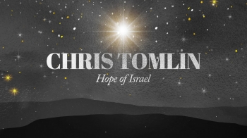 Chris Tomlin - Hope Of Israel 