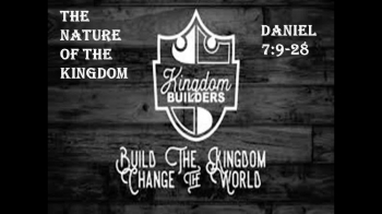 The Nature of the Kingdom, Part 2, Pastor Cleveland Way, Sermon Date Dec 15, 2019