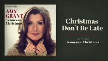 Amy Grant - Christmas Don't Be Late