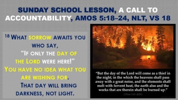 SUNDAY SCHOOL LESSON, MARCH 1, 2020, A Call to Accountability, AMOS 5: 18-24 