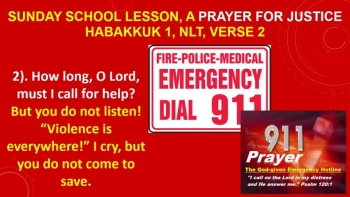 SUNDAY SCHOOL LESSON, MARCH 8, 2020, A Prayer for Justice, HABAKKUK 1: 1-4; 12-14... HABAKKUK RECEIVES A VISION FROM ALMIGHTY GOD ABOUT THE PUNISHMENT THAT IS COMING TO GOD'S CHOSEN PEOPLE... THE BABYLONIANS ARE COMING TO JUDGE GODS PEOPLE... HABAKKUK ASK GOD FOR HELP FOR HIS PEOPLE... A PRAYER FOR JUSTICE...