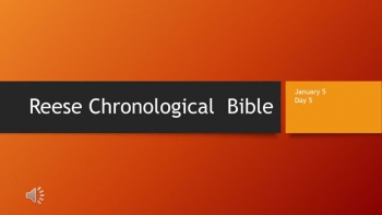Day 5 or January 5th - Dramatized Chronological Daily Bible Reading 