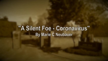 A Silent Foe - Coronavirus 