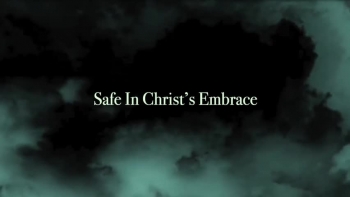 Safe In Christ’s Embrace 