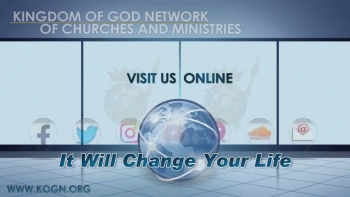 Kingdom of God Network... Get Connected... It will Change your Life 