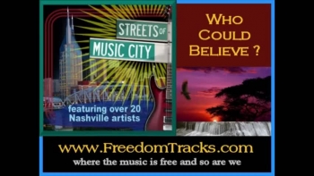 from the free CD, STREETS OF MUSIC CITY.  Over 20 Nashville artists perform songs of social conscience for the 21st Century; multi-genre including country / folk / r&b / blues / rock / Americana / pop / and more: www.FreedomTracks.com 