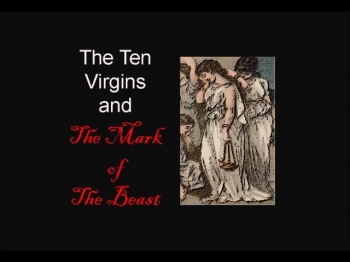 The Ten Virgins and the Mark of the Beast 