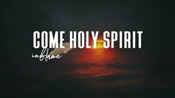 Come Holy Spirit - Official Lyric Video 