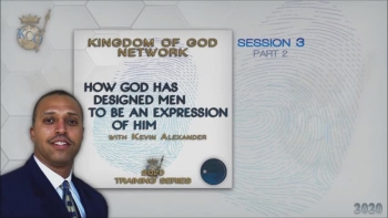 How God Has Designed Men To Be An Expression of Him | Session 3 - Part 2 | Kevin Alexander 