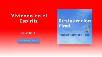 Viviendo en el Espíritu (podcast n°31)