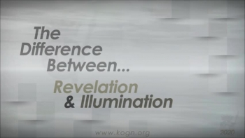 KOGNetwork |  K I N G D OM  T R U T H  | The Difference Between Revelation and Illumination | Kevin Alexander 