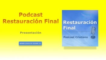 Presentación del nuevo podcast Cristiano Restauración Final. Además:<br />¿SABÍA USTED QUE JESÚS LE AMA, Y QUE MURIÓ EN LA CRUZ POR SUS PECADOS?<br /> <br />Él ya pagó el precio por usted.<br />Sólo basta que usted lo reciba en su corazón y Reconozca que JESUCRISTO es el Señor de su vida y su Salvador.<br />Invítelo hoy a entrar en su corazón, ¡Atrévase!, y siga ahora esta oración:<br /><br />Señor Jesús:<br />●  Yo confieso que soy un pecador y te invito a entrar en mi corazón.<br />●  Perdona mis pecados.<br />●  Yo me entrego a ti.<br />●  Gracias por esta vida eterna que tú me estás dando en estos momentos.<br />●  Yo te confieso ahora como mi Señor y mi Salvador.<br /><br />Lea la Biblia y busque una iglesia cristiana para que le enseñen la Palabra de Dios. Lea Juan 3 :16<br />Visite: www.cristo-viene.cl | Podcast Restauración Final <br />- -   - -   - -   - -   - -   - -   - -   - -   - -   - -   - -   - -   - -   - -   <br />- -   - -   - -   - -   - -   - -   - -   - -   - -   - -   - -   - -   - -   - -   <br />¿SABÍAS  QUE JESÚS TE AMA, Y QUIERE SANARTE DE TODA ENFERMEDAD?<br />  <br />La biblia dice que Jesús llevó tus enfermedades y sufrió tus dolores para que tú ahora estés sano.<br />Sólo tienes que creer en JESÚS y pedirle que entre a tu corazón y perdone tus pecados.<br /><br />●  Repite este versículo de la biblia varias veces al día cada día: “Por las heridas de Jesús fuimos sanados y por esta promesa yo soy sano”. (los azotes que sufrió en la cruz representan tu  sanidad para este tiempo)<br />●  Tienes que creerlo con todo tu corazón porque Jesús te ama y quiere verte sano de cualquier enfermedad. (no te rindas, insiste y créele a Jesús)<br /><br />Lee la biblia y busca una iglesia cristiana. Lee Isaías 53:5<br />Visite: www.cristo-viene.cl | Podcast Restauración Final <br />- -   - -   - -   - -   - -   - -   - -   - -   - -   - -   - -   - -   - -   - -   - - <br />- -   - -   - -   - -   - -   - -   - -   - -   - -   - -   - -   - -   - -   - -   - -<br />¿Tienes problemas? envíanos tu pedido de oración a: RogaremosPorTi@gmail.com