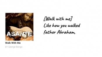Walk With Me (lyric video) bY George Bongo 