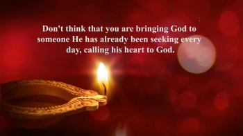 God loves you very much.