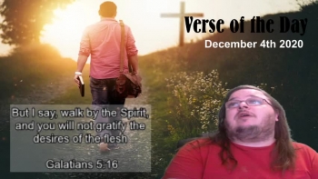 Verse of the Day<br />December 4th 2020<br />Galatians 5:16