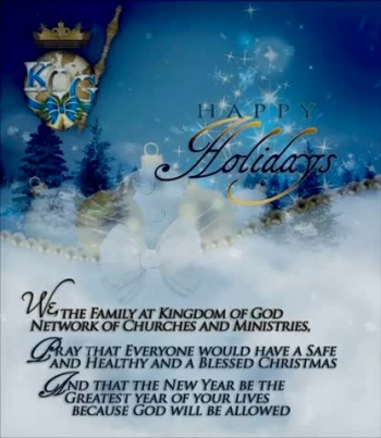 We, the Family at Kingdom of God<br />   Network of Churches and Ministries,<br />.<br />   Pray that Everyone would have a Safe<br />      and Healthy and a Blessed Christmas<br />.<br />      And that the New Year be the<br />         Greatest year of your lives<br />            because God will be allowed to<br />               share His Life with you.<br /><br />___________________________________________<br /><br />Pastor Kevin Alexander<br />Kingdom of God Network<br />  of Churches and Ministries<br />Orlando, FL<br /><br />Connect with us on:<br /><br />Twitter - @KOGNetwork<br />https://twitter.com/KOGNetwork<br /><br />Facebook - KOGNetwork<br />https://www.facebook.com/pg/KOGNetwork/about/?ref=page_internal<br /><br />Instagram - kognetwork1<br />https://www.instagram.com/kognetwork1/<br /><br />GodTube - Kognetwork1<br />https://www.godtube.com/kognetwork<br /><br />GodTube - Kognetwork<br />https://www.godtube.com/kognetwork/<br /><br />SoundCloud - KOGNetwork<br />https://soundcloud.com/user-597961741