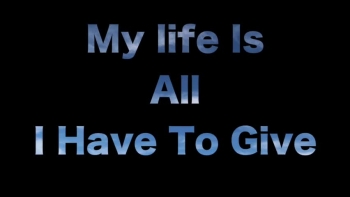 When you've got no one and you've got nothing you always have.....