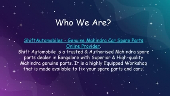 We at Shift Automobile, understand how buying Mahindra genuine parts are better than buying them at any nearby local competitors' service centers. <br /><br />http://shiftautomobiles.com/<br />